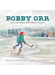 Bobby Orr and the Hand-Me Down Skates - Hardcover