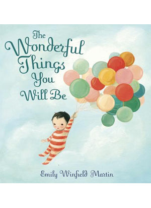 The Wonderful Things You Will Be - Hardcover